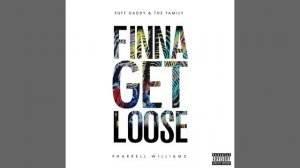 Puff Daddy & The Family, Pharrell Williams - Finna Get Loose.mp4