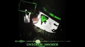 CHICKEN HACKER - LARY HACKER CHASE THEME(Only Music)