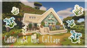 [Minecraft] 🌼💙Милый голубой коттедж. Мастер-класс / Cottagecore / Набор ресурсов