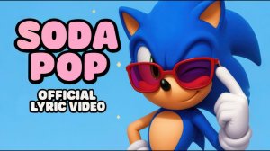 SODA POP И SONIC THE HEDGEHOG — ОФИЦИАЛЬНОЕ МУЗЫКАЛЬНОЕ ВИДЕО К ПОП ОХОТНИКИ