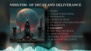 Nihilysm - Of Decay And Deliverance (Full Album Stream)