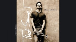 Till Brönner - After Hours, 2004 That Summer (papamoski balakovo)
