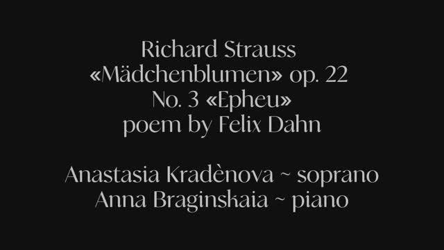 R. Strauss «Mädchenblumen» op. 22 No. 3 «Epheu»   Anastasia Kradènova