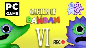 Garten of Banban 6 | PC | Полное прохождение