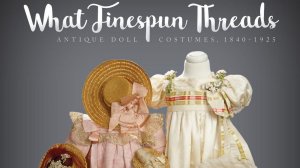 Каталог What Finespun Threads костюмы антикварных кукол