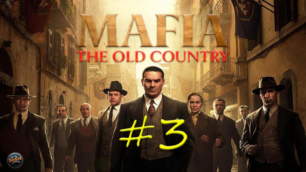 MAFIA: The Old Country #3 смотреть онлайн