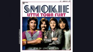 Smokie - Little Town Flirt, 1981 Little Town Flirt/ I`m In Love With You (papamoski balakovo)