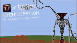 Administration| The broken end chase theme| forsaken
