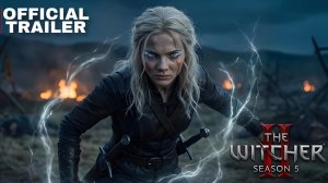 Ведьмак. Сезон 5 (Трейлер 2026)