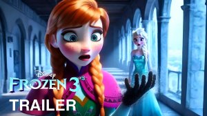 ХОЛОДНОЕ СЕРДЦЕ 3 (Трейлер 2026)