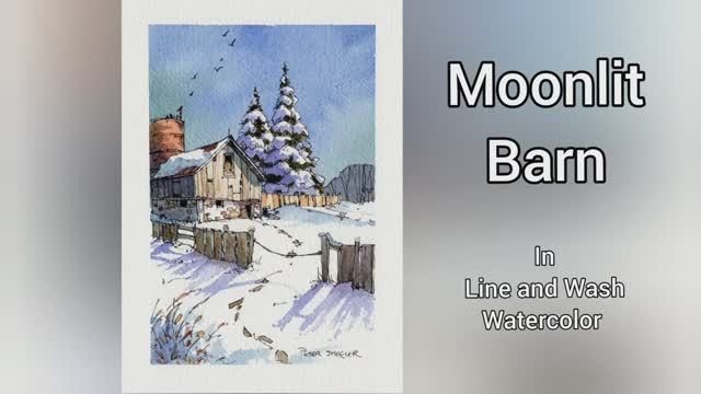 Easy and fun Line and Wash Watercolor of a Twilight Barn in winter. Peter Sheeler