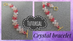 Мастер-класс: Браслет "Сердечки" их хрусталя | Tutorial: Crustal bracelet "Hearts"