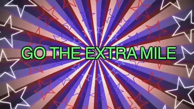 go the extra mile — американский английский, сленг и идиомы