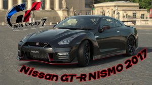 «Gran Turismo 7 — Японский зверь: Nissan GT-R NISMO 2017!»