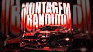 montagem bandido 🔥🔥✌️✌️❤️🔥