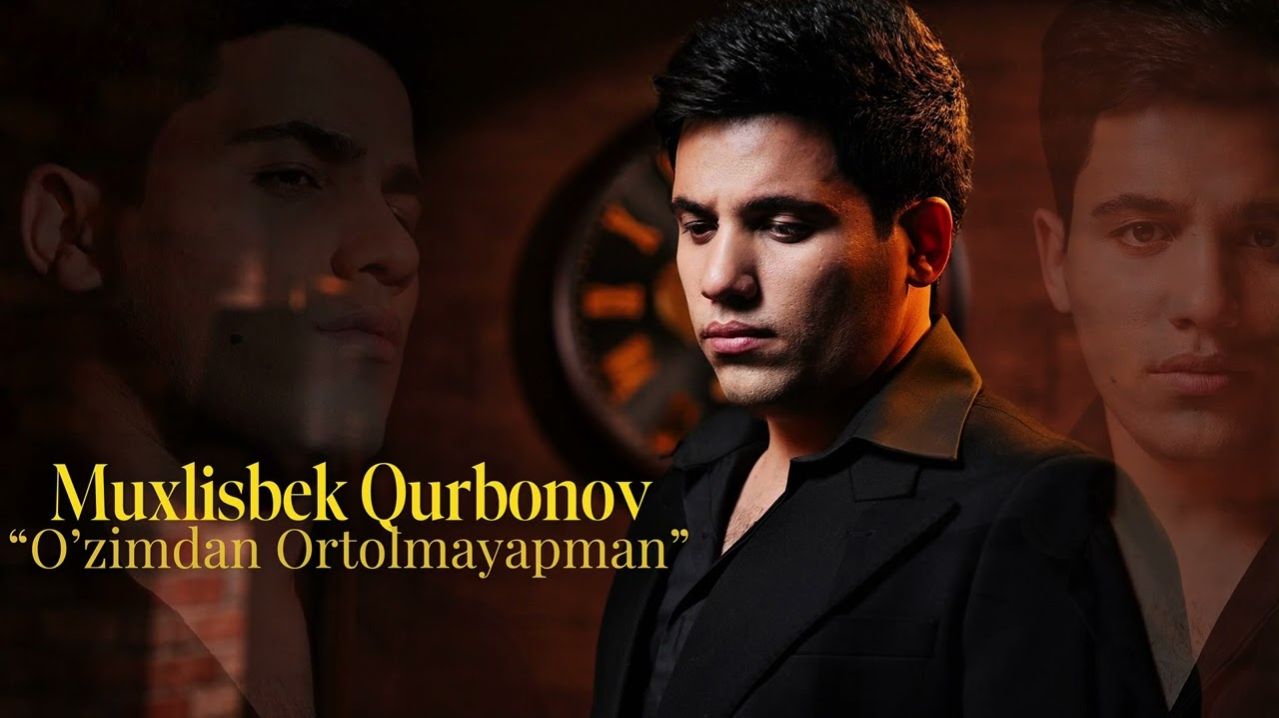 Muxlisbek Qurbonov - O'zimdan Ortolmayapman