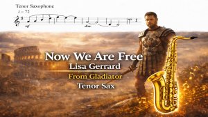 🎷 Sax Tenor — Now We Are Free (Lisa Gerrard) | Gladiator | Видеоминус