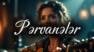 Pərvanələr - AI Cover (2026) Babək Nur