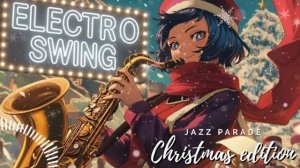 Electro Swing Christmas Parade – Holiday Jazz in the City