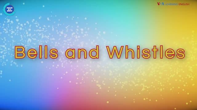 Bells And Whistles — американский английский, сленг и идиомы