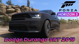 «Forza Horizon 5 — Американская мощь в семейном формате: Dodge Durango SRT 2018!»