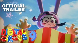 Удивительный цифровой цирк 9 Серия (Трейлер 2026)