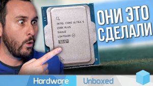 Обзор Intel Core Ultra 5 250K Plus и тесты по сравнению с 5800X3D, 9600X и другими моделями