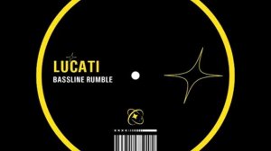 LUCATI - BASSLINE RUMBLE (Original Mix)