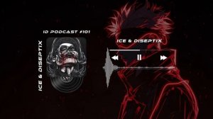 Ice & Diseptix - ID Podcast #101 [Новинки 2026 Afro/Bass House/Club House/EDM]