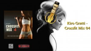 Kiro Gratti - Crossfit Mix 04