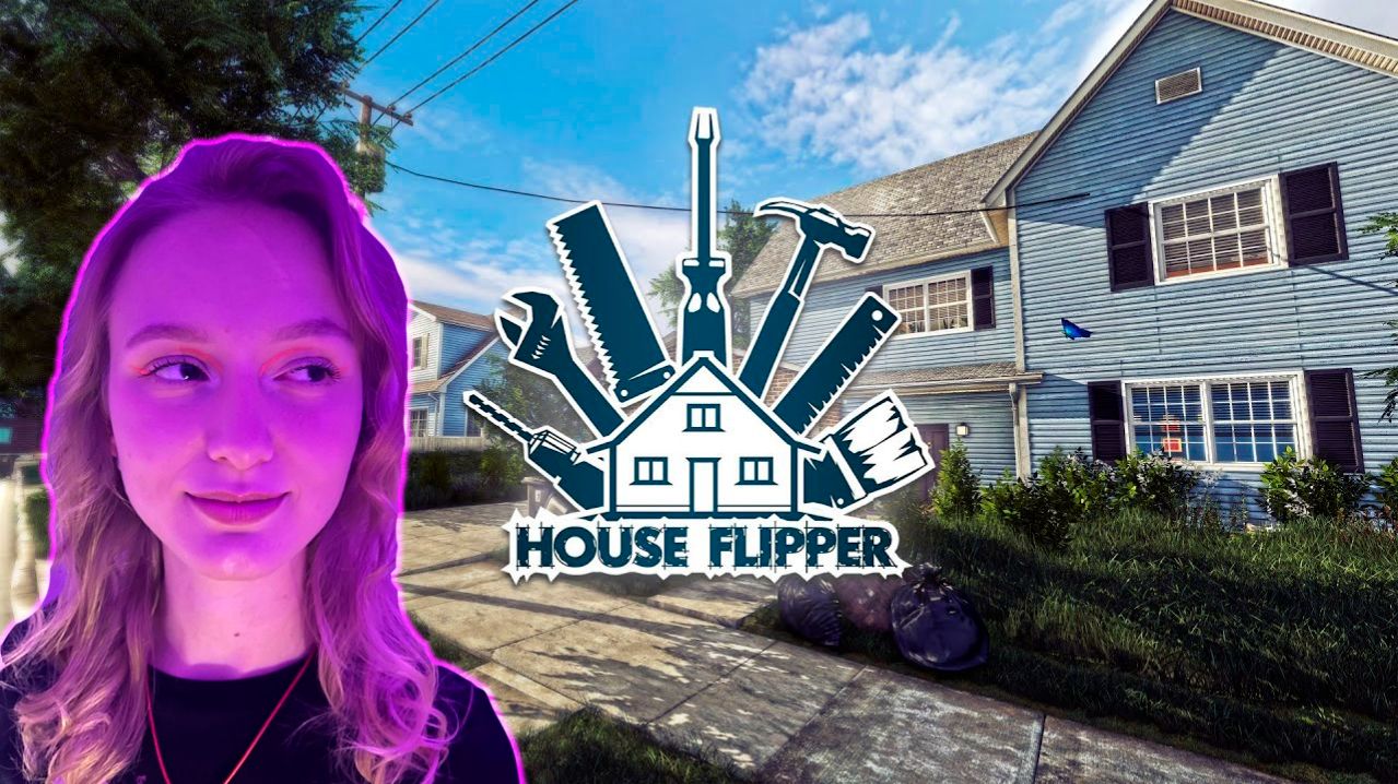 Кто Сказал Что Девушки Ничего Не Умеют ??? House Flipper ｜  ХАУС Флиппер Стрим
