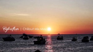 Café del Mar - Chillout Mix May 2014