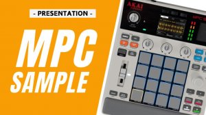 AKAI MPC Sample Presents by Andy Mac