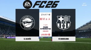 Алавес - Барселона 36 тур сезон 25/26 Чемпионата Испании FC 26