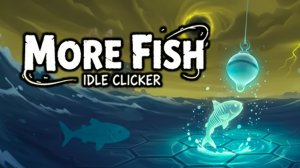 IDLE. В ОЖИДАНИИ ВЛАДЫКИ МОРЯ - More fish - Idle Clicker Demo