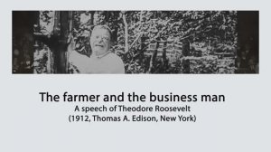 «Фермер и бизнесмен» — речь Тедди Рузвельта (1912, Нью-Йорк)