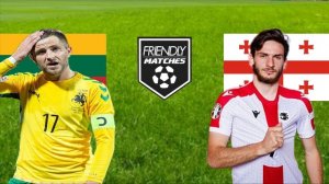 ФУТБОЛ ТОВАРИЩЕСКИЙ МАТЧ.  ЛИТВА - ГРУЗИЯ.  ТЕКСТОВАЯ ОНЛАЙН ТРАНСЛЯЦИЯ