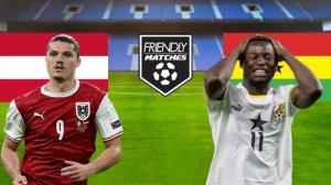 ФУТБОЛ ТОВАРИЩЕСКИЙ МАТЧ.  АВСТРИЯ - ГАНА.  ТЕКСТОВАЯ ОНЛАЙН ТРАНСЛЯЦИЯ