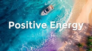 Chillout & Deep House | Позитивная энергия 🌴 музыка для идеального дня и поднятия настроения