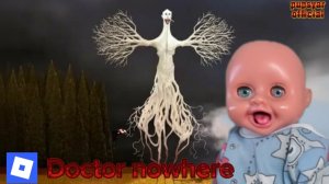 👹DOCTOR NOWHERE-ВСТРЕЧА С АДСКИМИ ТВАРЯМИ  // roblox doctor nowhere