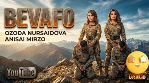 Бевафо - Озода Нурсаидова ва Анисаи Мирзо