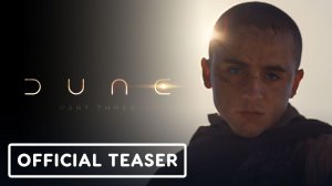 Дюна: Часть третья | Официальный тизер-трейлер (2026) | Тимоти Шаламе, Зендея, Роберт Паттинсон