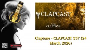 Claptone - CLAPCAST 557 (24 March 2026)