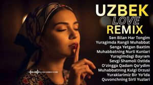 Красивейшие Узбекские Песни 2026 Uzbek Sad & Sweet Remix 2026 💫  Top Romantic Love Vibes Playlist