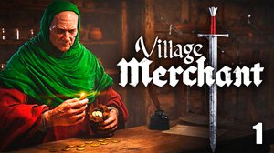 СИМУЛЯТОР СРЕДНЕВЕКОВОГО МАГАЗИНА ► Village Merchant #1