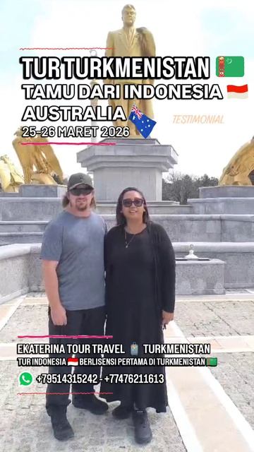 ARYA PRADANA BUDIARTO EKATERINA TOUR TRAVEL LOCAL TOUR INDONESIA 🇮🇩 IN TURKMENISTAN 🇹🇲 ASHGABAT