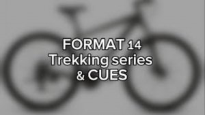 Format 14 Trekking Series & CUES U6000