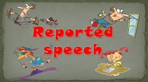Reported Speech: Косвенная речь в английском за 10 минут | Секрет "Путешественников во времени" 🕰️