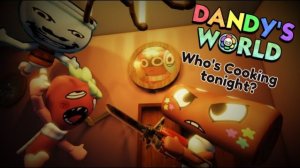 Who's Cooking Tonight? | Dandy's World