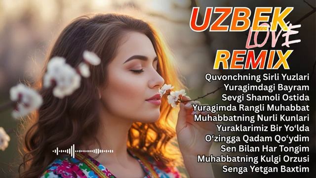 Красивейшие Узбекские Песни 2026 Top Uzbek Romantic Remix 💕  Sad Love & Sweet Vibes Playlist 2026